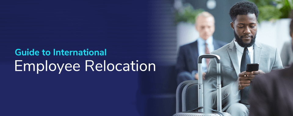 Guide to International Employee Relocation