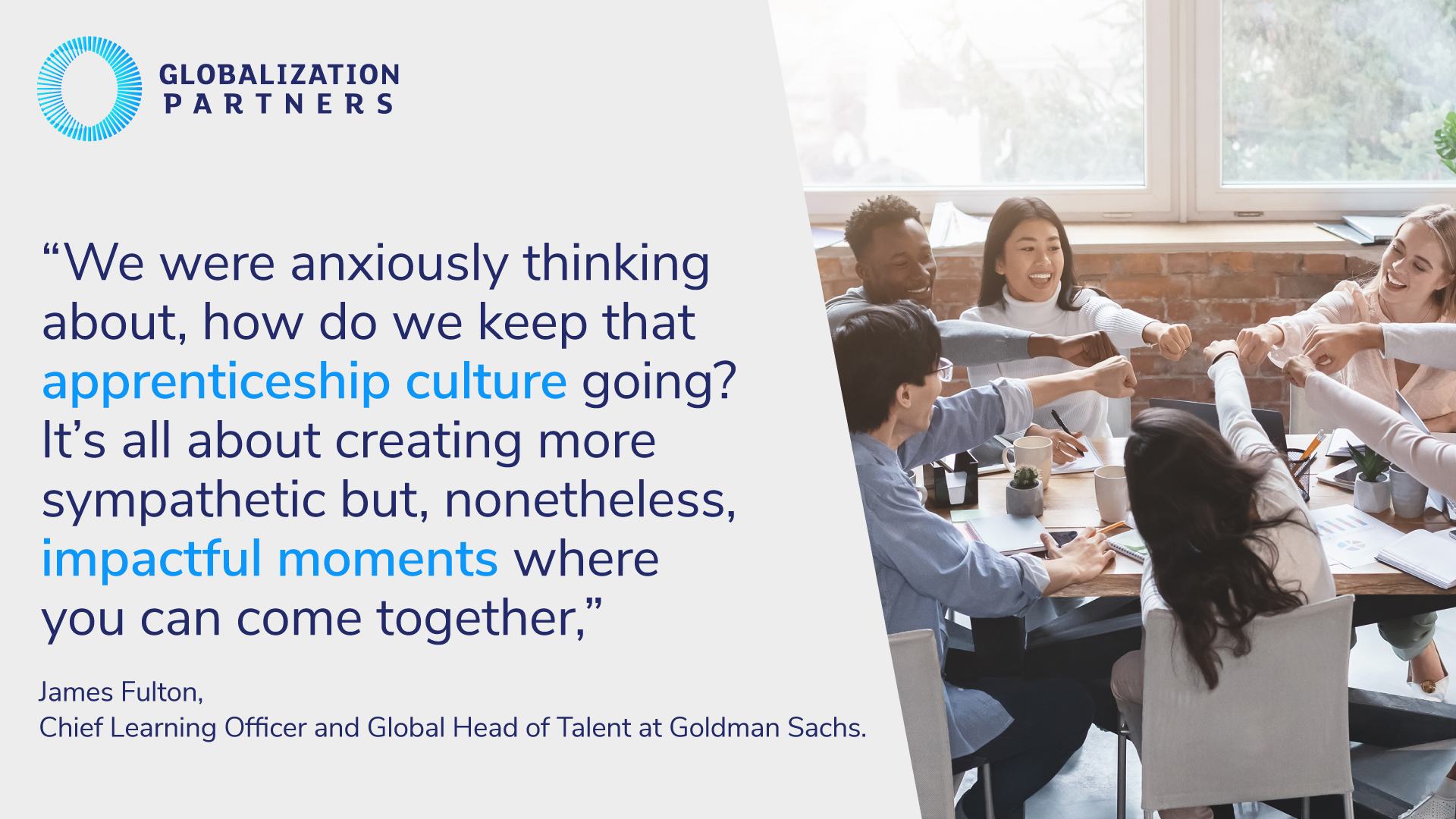 Quote from The Global Head of Talent of Goldman Sachs